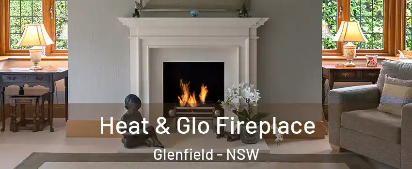 Heat & Glo Fireplace Glenfield - NSW