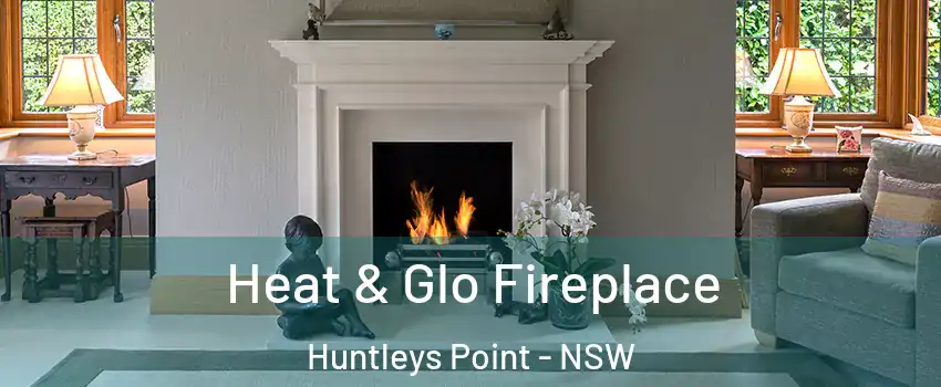 Heat & Glo Fireplace Huntleys Point - NSW