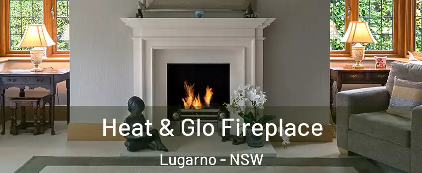 Heat & Glo Fireplace Lugarno - NSW