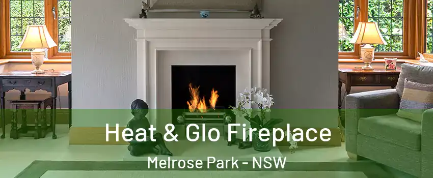 Heat & Glo Fireplace Melrose Park - NSW