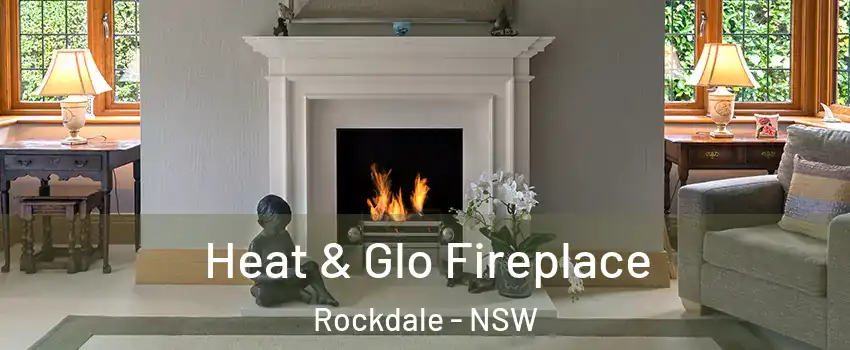 Heat & Glo Fireplace Rockdale - NSW