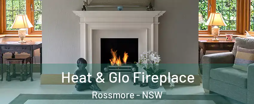 Heat & Glo Fireplace Rossmore - NSW