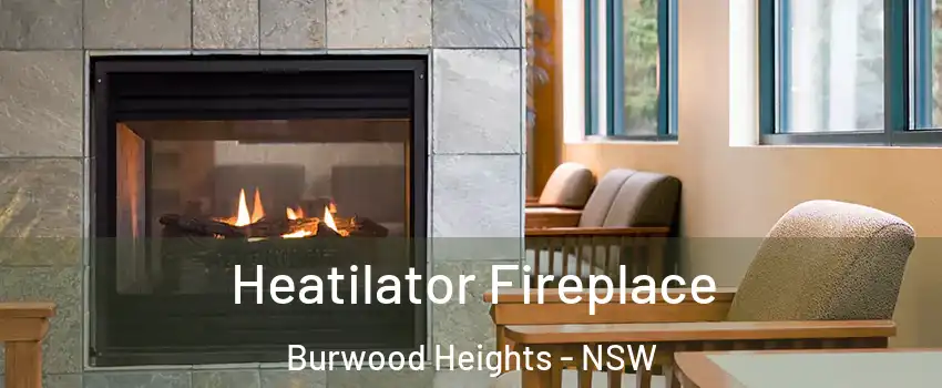 Heatilator Fireplace Burwood Heights - NSW