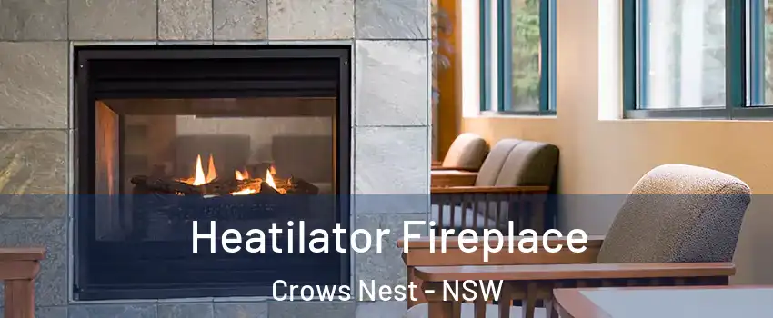 Heatilator Fireplace Crows Nest - NSW