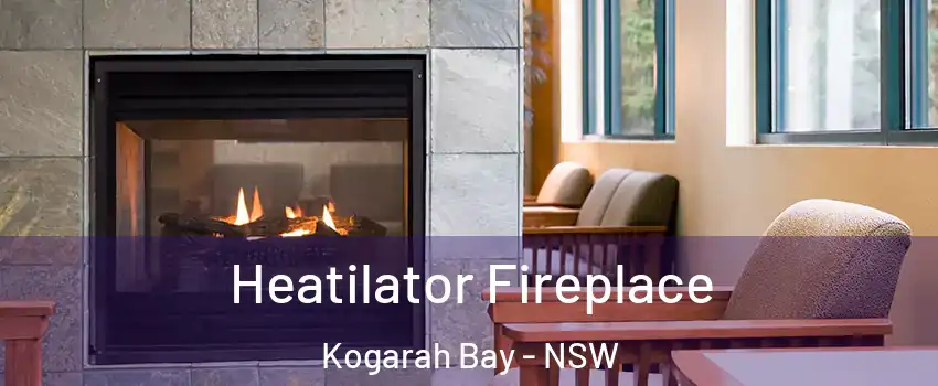 Heatilator Fireplace Kogarah Bay - NSW