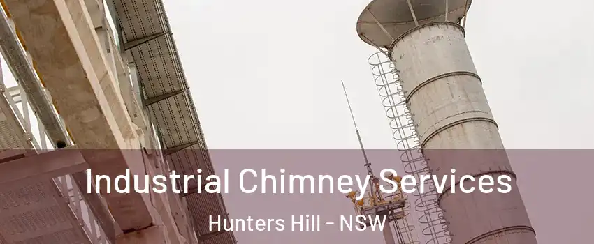 Industrial Chimney Services Hunters Hill - NSW