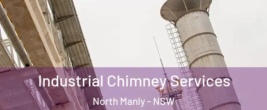 Industrial Chimney Services North Manly - NSW