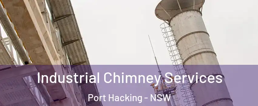 Industrial Chimney Services Port Hacking - NSW