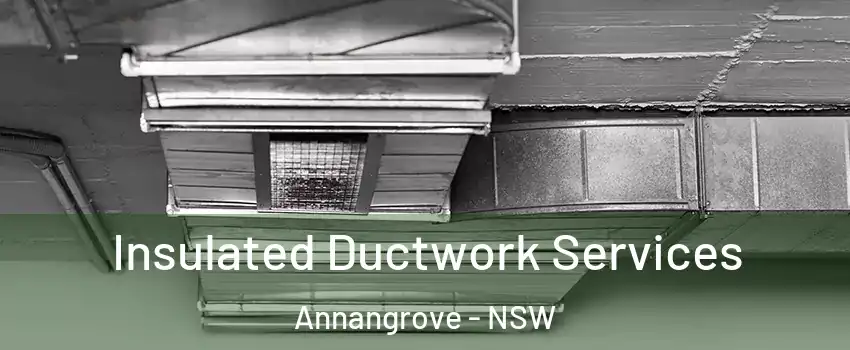 Insulated Ductwork Services Annangrove - NSW