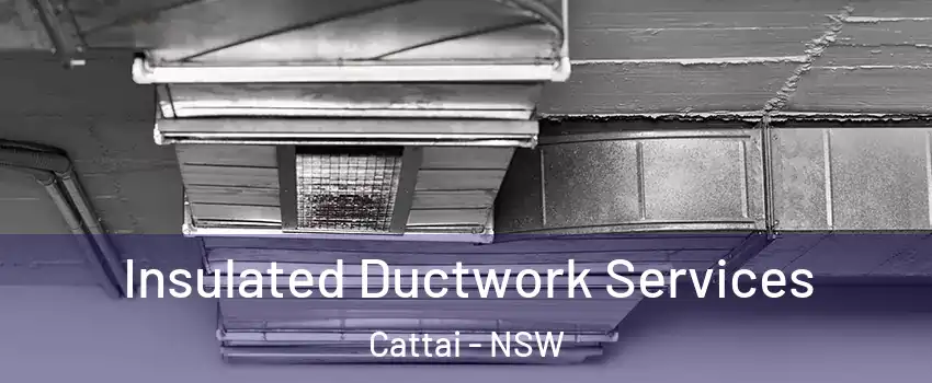 Insulated Ductwork Services Cattai - NSW