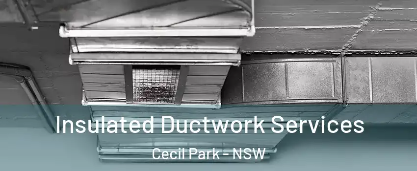 Insulated Ductwork Services Cecil Park - NSW