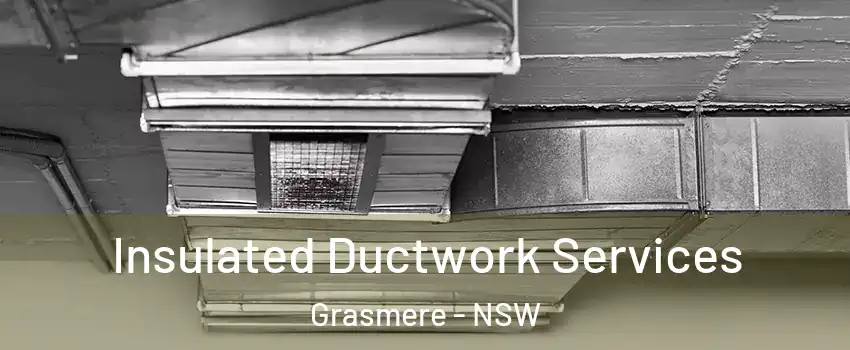 Insulated Ductwork Services Grasmere - NSW