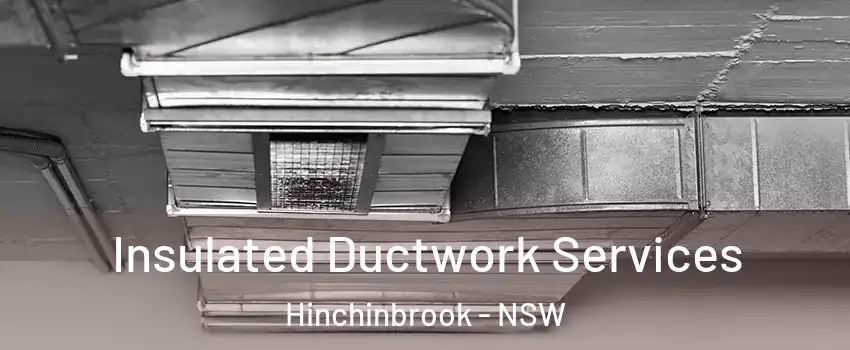 Insulated Ductwork Services Hinchinbrook - NSW