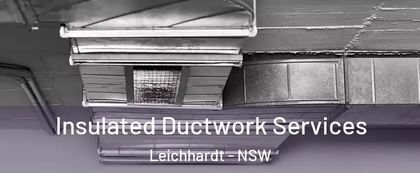 Insulated Ductwork Services Leichhardt - NSW