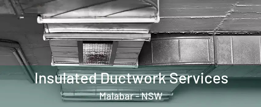 Insulated Ductwork Services Malabar - NSW