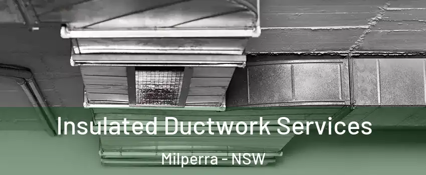 Insulated Ductwork Services Milperra - NSW