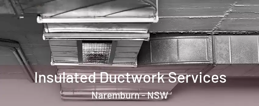 Insulated Ductwork Services Naremburn - NSW