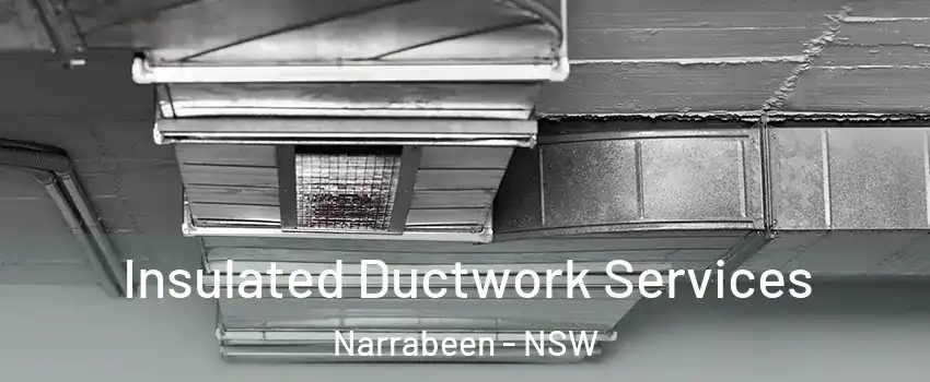 Insulated Ductwork Services Narrabeen - NSW