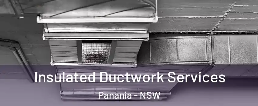Insulated Ductwork Services Panania - NSW