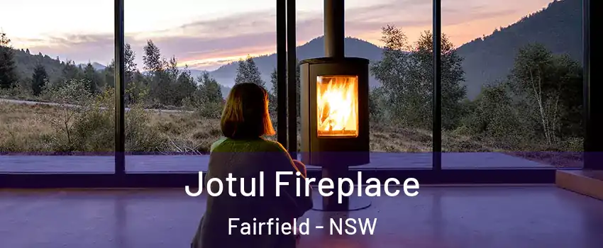 Jotul Fireplace Fairfield - NSW