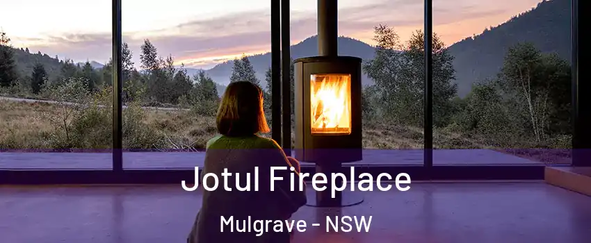Jotul Fireplace Mulgrave - NSW