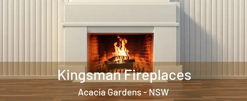 Kingsman Fireplaces Acacia Gardens - NSW