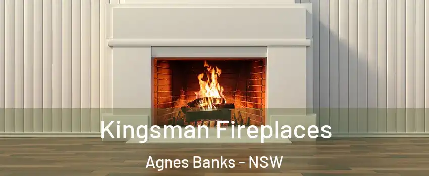 Kingsman Fireplaces Agnes Banks - NSW