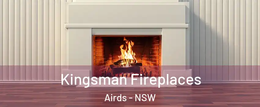 Kingsman Fireplaces Airds - NSW