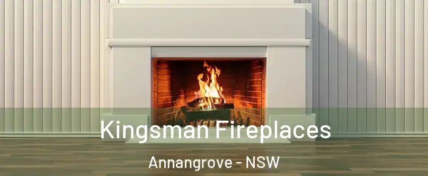 Kingsman Fireplaces Annangrove - NSW