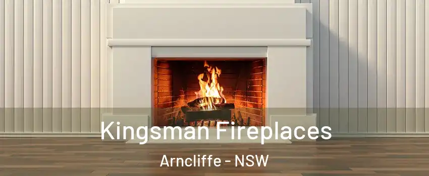 Kingsman Fireplaces Arncliffe - NSW