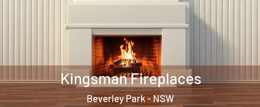  Kingsman Fireplaces Beverley Park - NSW