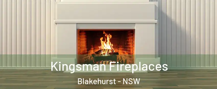 Kingsman Fireplaces Blakehurst - NSW