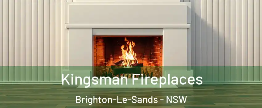 Kingsman Fireplaces Brighton-Le-Sands - NSW