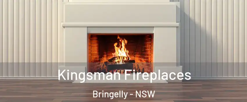 Kingsman Fireplaces Bringelly - NSW