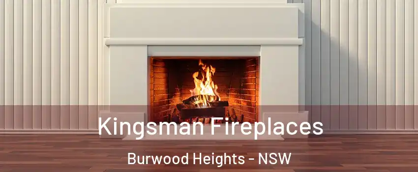 Kingsman Fireplaces Burwood Heights - NSW