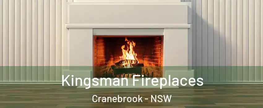 Kingsman Fireplaces Cranebrook - NSW