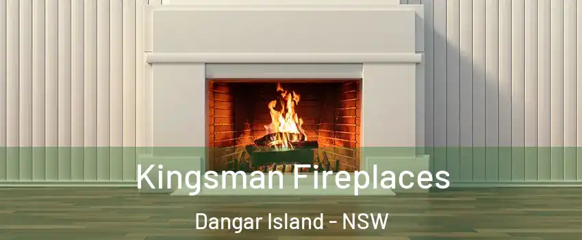 Kingsman Fireplaces Dangar Island - NSW
