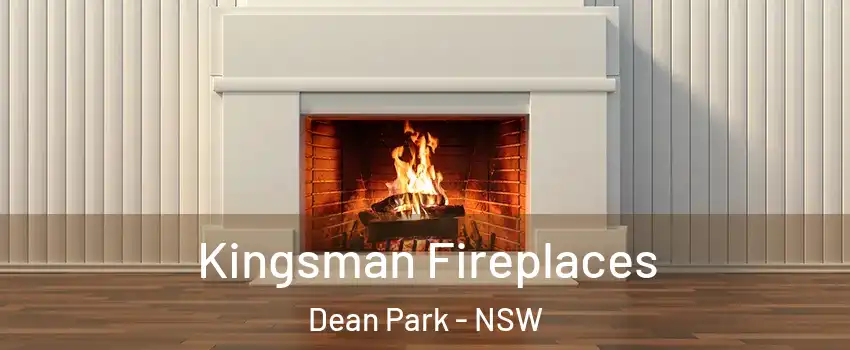 Kingsman Fireplaces Dean Park - NSW