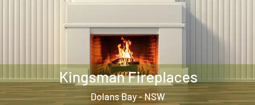 Kingsman Fireplaces Dolans Bay - NSW
