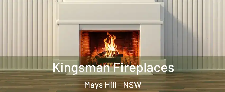 Kingsman Fireplaces Mays Hill - NSW