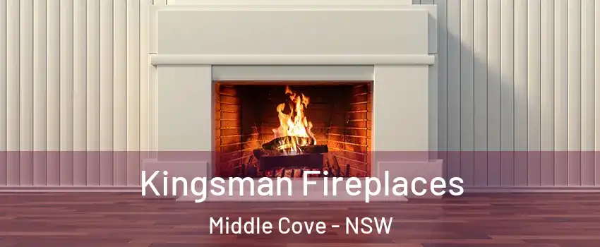 Kingsman Fireplaces Middle Cove - NSW