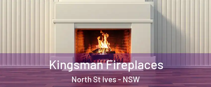 Kingsman Fireplaces North St Ives - NSW