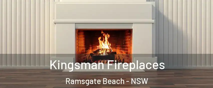 Kingsman Fireplaces Ramsgate Beach - NSW