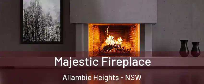 Majestic Fireplace Allambie Heights - NSW