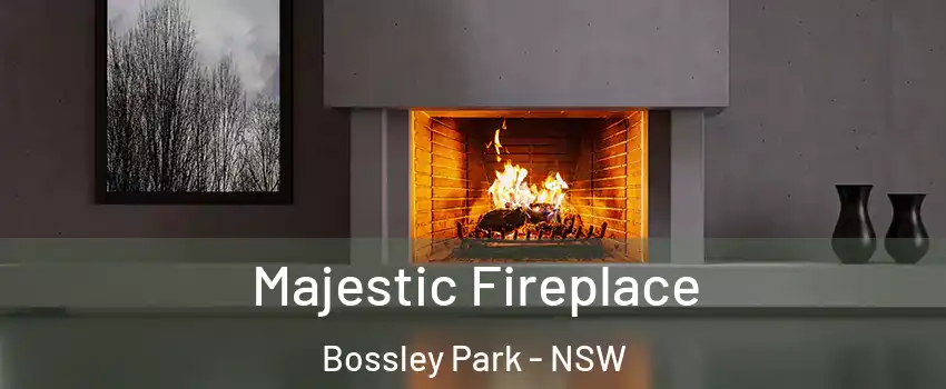 Majestic Fireplace Bossley Park - NSW