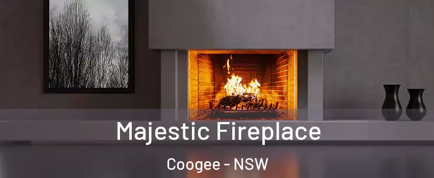 Majestic Fireplace Coogee - NSW
