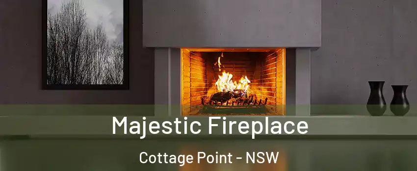 Majestic Fireplace Cottage Point - NSW