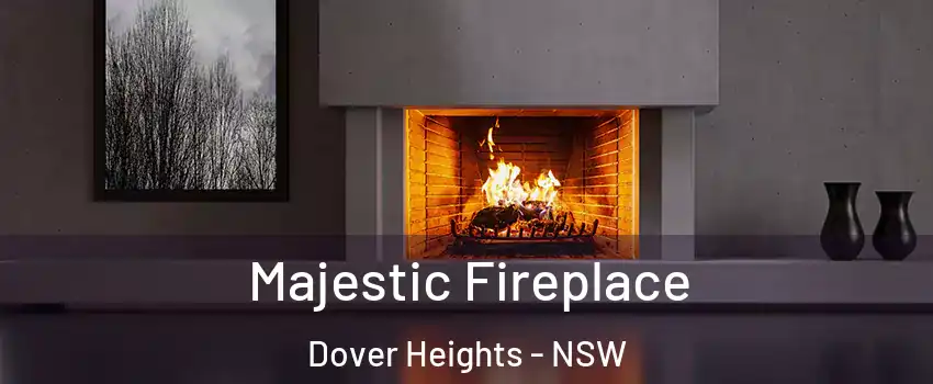 Majestic Fireplace Dover Heights - NSW
