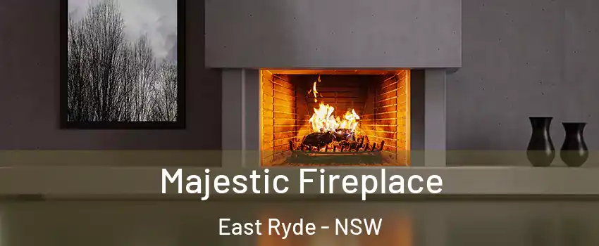 Majestic Fireplace East Ryde - NSW