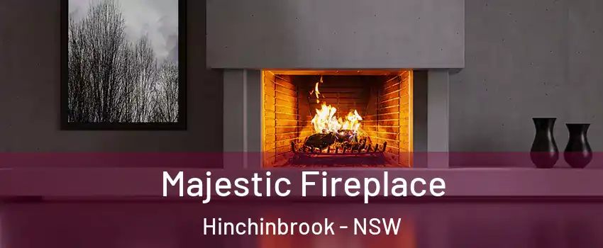 Majestic Fireplace Hinchinbrook - NSW